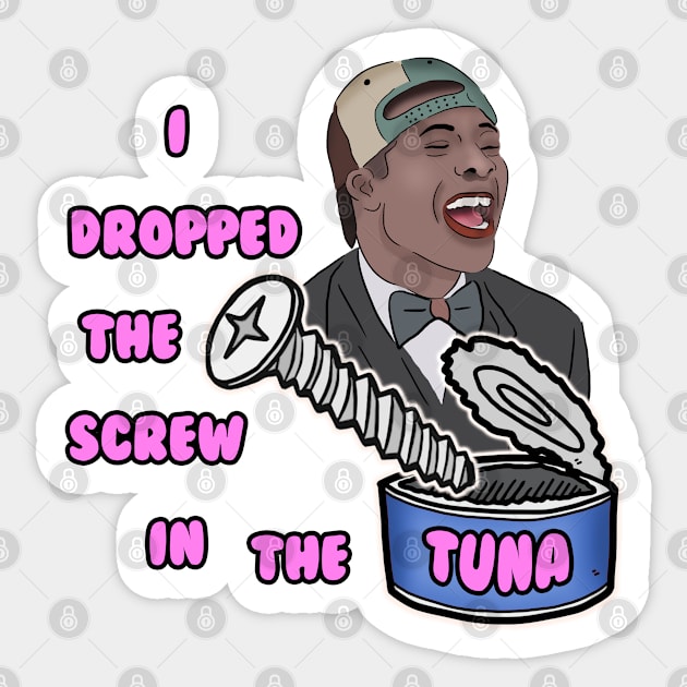 I Dropped The Screw in the Tuna Sticker by Barnyardy